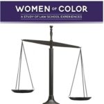 The Experiences of Women of Color at Law Schools in the United States