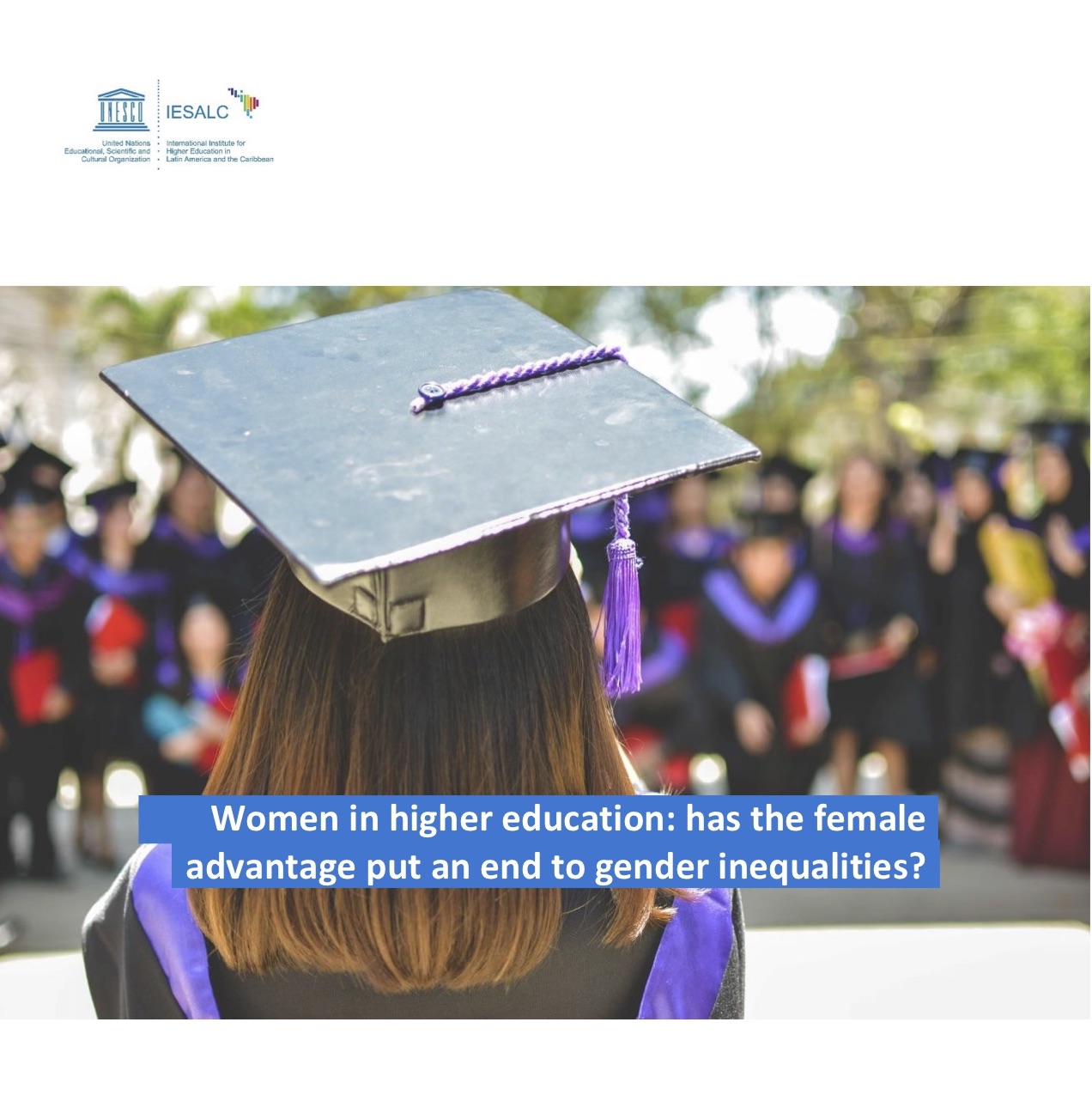 New UNESCO Report Examines the Status of Women in Higher Education ...
